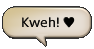 Kweh!